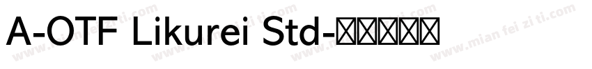 A-OTF Likurei Std字体转换